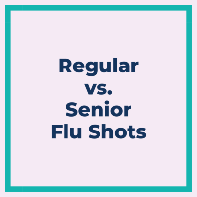 text reading 'regular v senior flu shots'