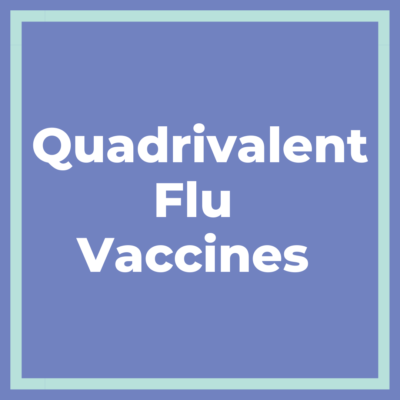 text reading 'quadrivalent flu vaccines'
