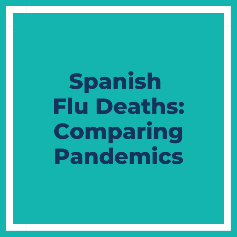Spanish Flu Deaths: Comparing Pandemics - Families Fighting Flu